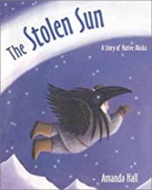 Stolen Sun, The - A Story of Native Alaskaby: Hall, Amanda