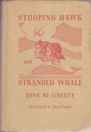 Stooping Hawk and Stranded Whale: Sons of Libertyby: Bronson, Wilfrid S.