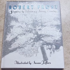 Stopping by Woods on a Snowy Evening (SIGNED BY ILLUSTRATOR)by: Robert Frost/ Susan Jeffers