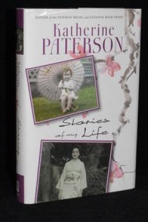 Stories of My Lifeby: Katherine Paterson