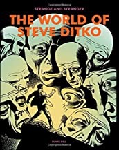 Strange and Stranger: The World of Steve Ditkoby: Bell, Blake
