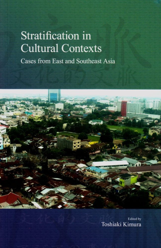 Stratification in Cultural Contexts: Cases from East and Southeast Asiaby: Toshiaki Kimura (Editor) 