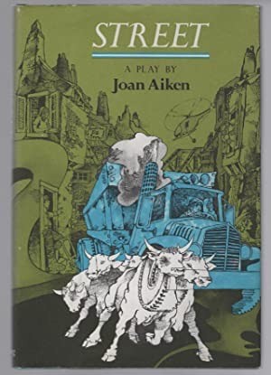 Street: A Play by: Aiken, Joan, Illustrated by Arvis Stewart