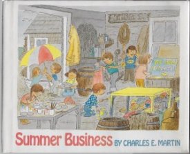 Summer Businessby: Martin, Charles E.