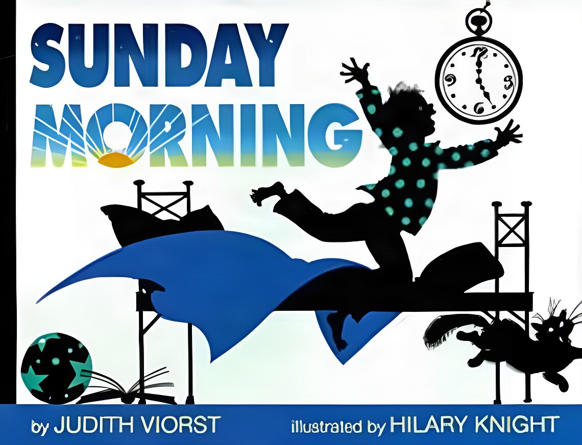 Sunday Morningby: Viorst/ Hilary Knight, Judith