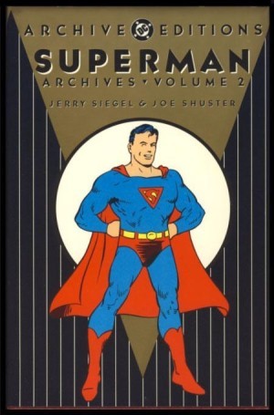 Superman Archives: Volume 2by: Jerry Siegel; Joe Shuster 