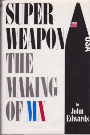 Superweapon: The Making of MX (SIGNED COPY)by: John Edwards