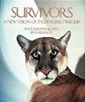Survivors: A New Vision of Endangered Wildlifeby: Balog, James