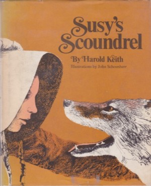 Susy's Scoundrel by: Harold Keith/John Schoenherr 