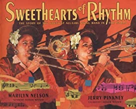Sweethearts of Rhythm (SIGNED BY ILLUSTRATOR)by: Nelson, Marilyn and Jerry Pickney