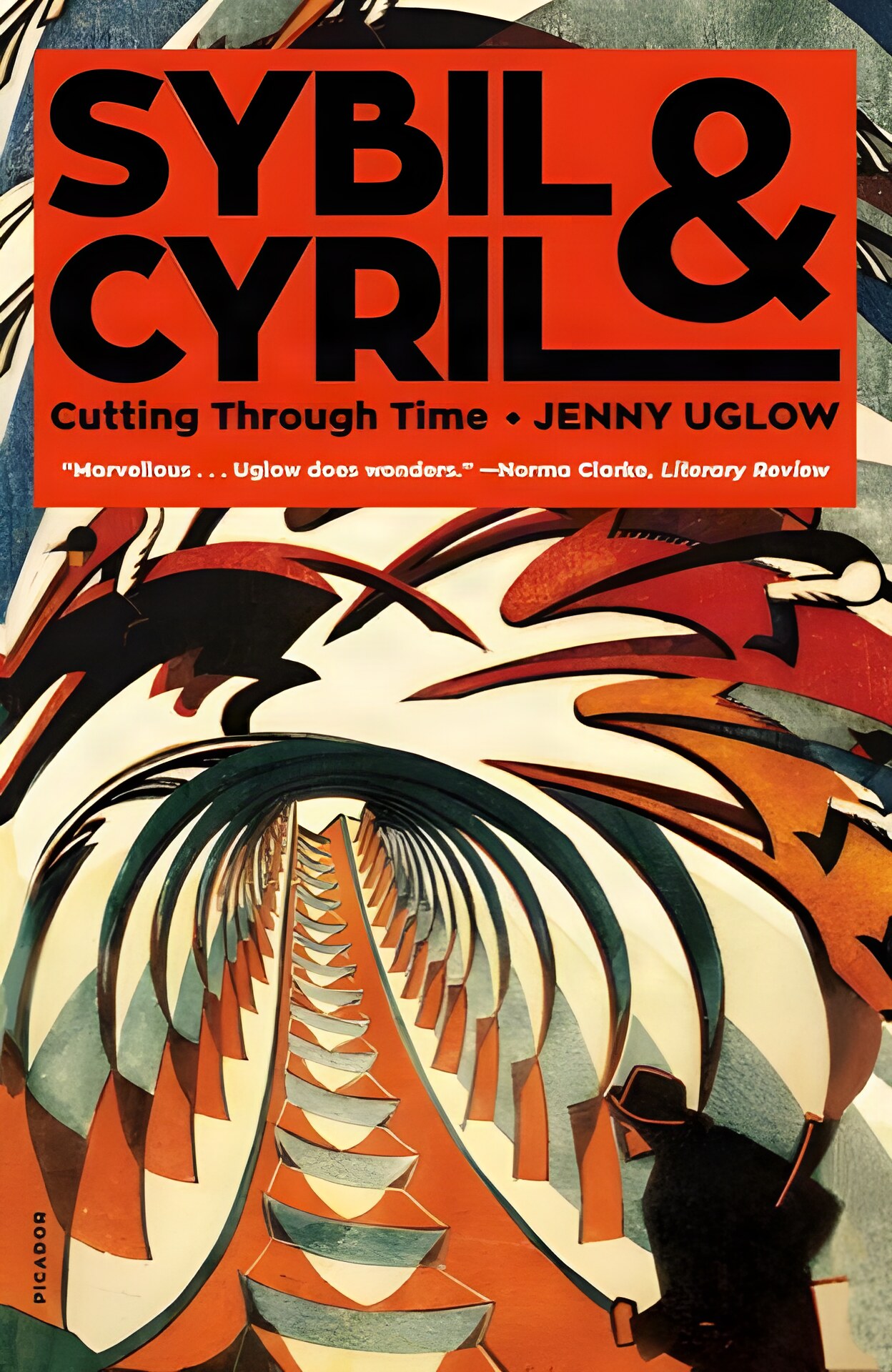 Sybil & Cyril: Cutting Through Time by: Jenny Uglow