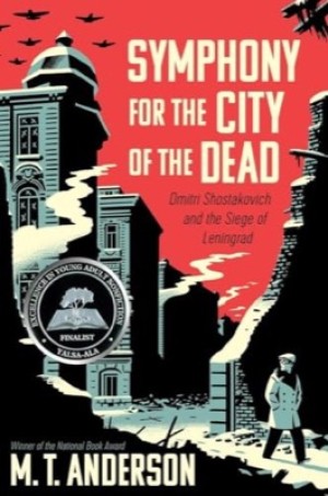 Symphony for the City of the Dead: Dmitri Shostakovich and the Siege of Leningrad (SIGNED COPY)by: Anderson, M.T.
