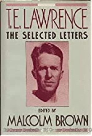 T. E. Lawrence: The Selected Lettersby: Lawrence, T. E. (Malcolm Brown)