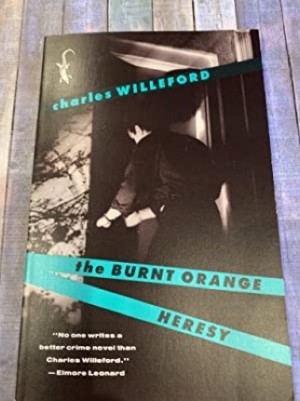 THE BURNT ORANGE HERESYby: Charles Willeford