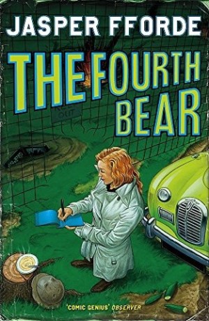 THE FOURTH BEAR: An Investigation with the Nursery Crime Division (SIGNED COPY)by: Jasper Fforde