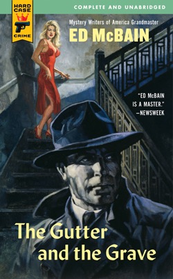 THE GUTTER AND THE GRAVEby: Ed McBain