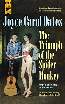 THE TRIUMPH OF THE SPIDER MONKEYby: Joyce Carol Oates