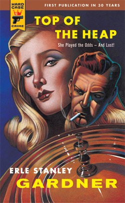 TOP OF THE HEAPby: Erle Stanley Gardner