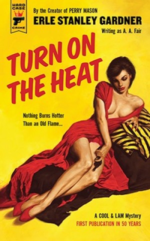 TURN ON THE HEATby: Erle Stanley Gardner