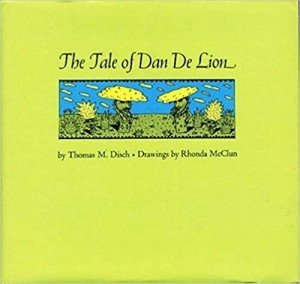 Tale Of Dan De Lion, Theby: Disch, Thomas M.
