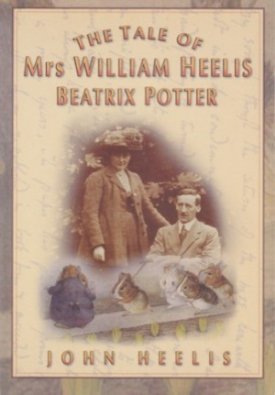 Tale of Mrs William Heelis, The - Beatrix Potterby: Heelis, John