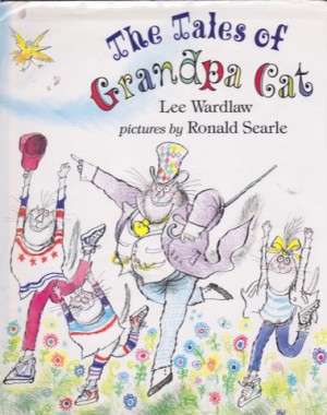 Tales of Grandpa Cat, Theby: Lee Wardlaw / Ronald Searle