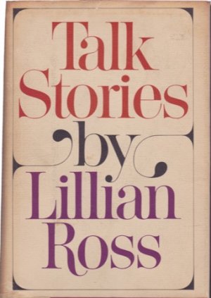 Talk Stories by: Lillian Ross