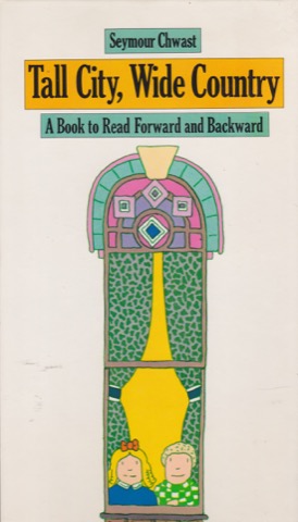 Tall City, Wide Country: A Book to Read Forward and Backwardby: Seymour Chwast