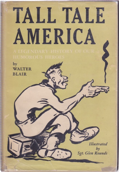 Tall Tale America - A Legendary History of Our Humorous Heroesby: Blair, Walter 