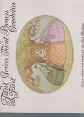 Tant Gron Tant Brun och Tant Gredelinby: Beskow, Elsa 