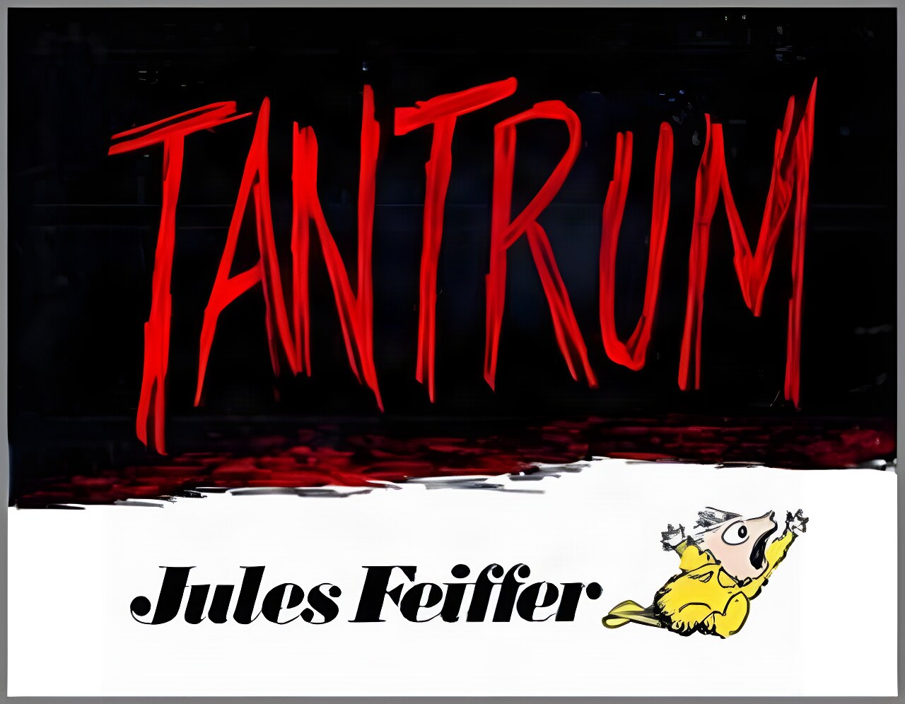Tantrumby: Feiffer, Jules