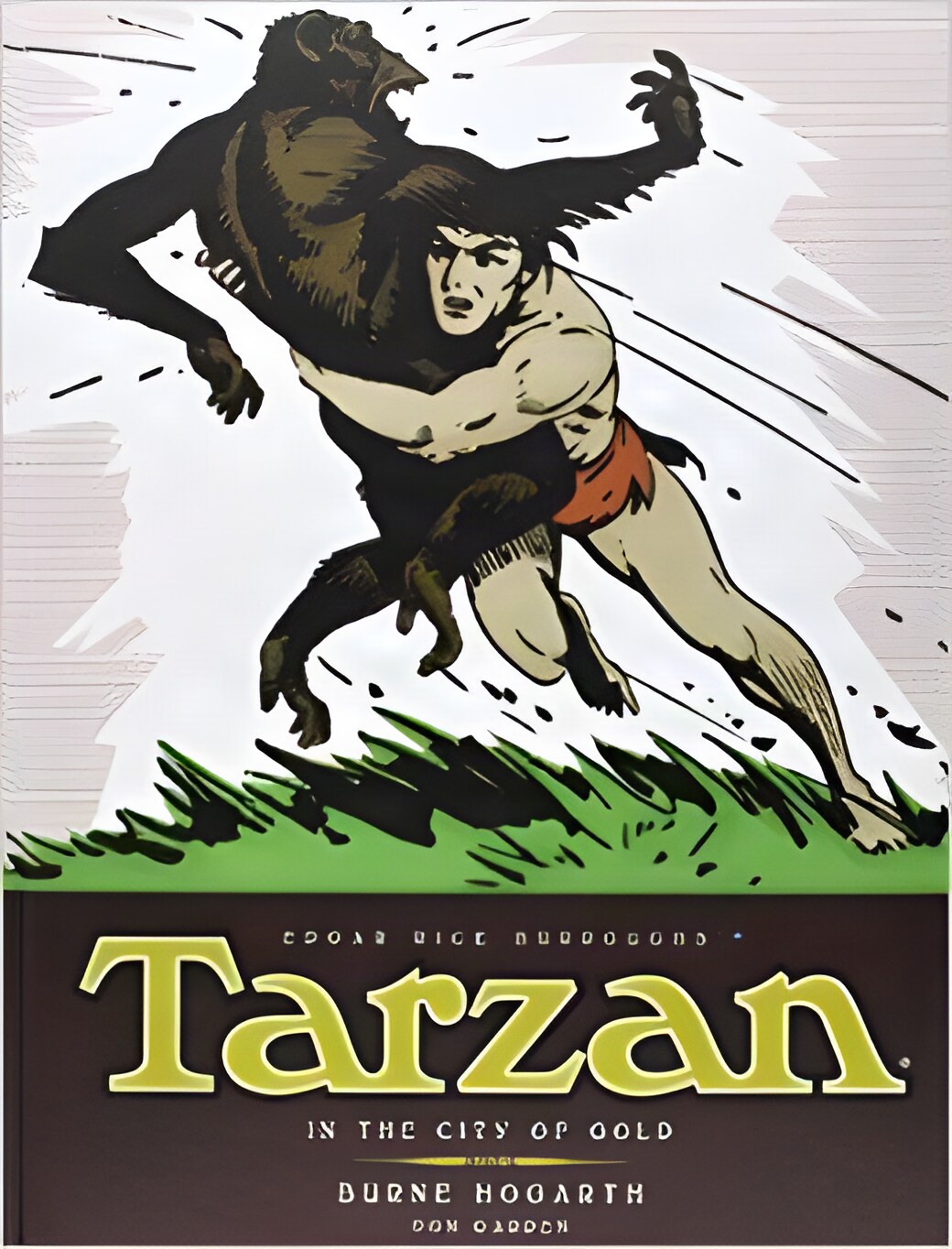 Tarzan - In the City of Gold 1: The Complete Burne Hogarth Sundays and Dailies Libraryby: Hogarth, Burne
