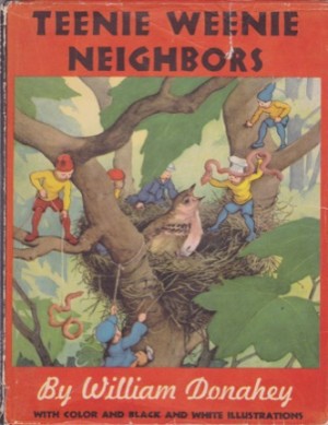 Teenie Weenie Neighbors by: William Donahey 
