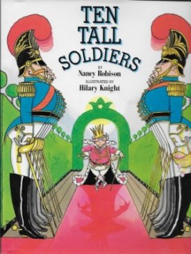 Ten Tall Soldiersby: Robison, Nancy and Hilary Knight