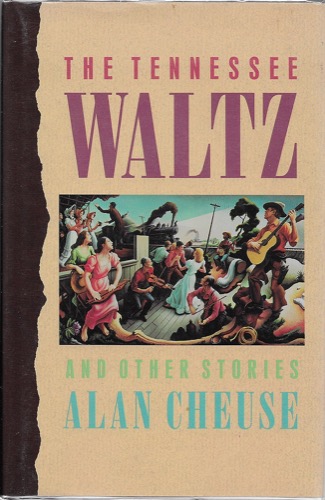 Tennessee Waltz and Other Stories (SIGNED BY AUTHOR)by: Cheuse, Alan