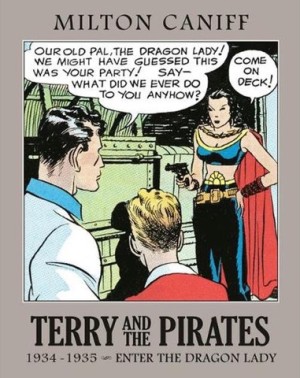 Terry and the Pirates: The Master Collection Vol. 1 by: Milton Caniff/Dean Mullaney (Editor)