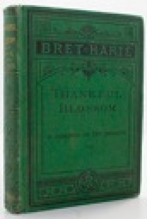 Thankful Blossom: A Romance of the Jerseys 1779 (SIGNED COPY)by: Harte, Bret