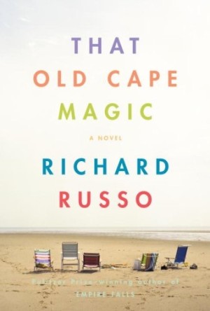 That Old Cape Magicby: Richard Russo