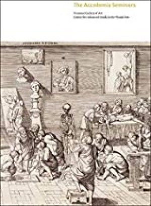 The Accademia Seminars: The Accademia di San Luca in Rome, c. 1590-1635by: Peter M. Lukehart