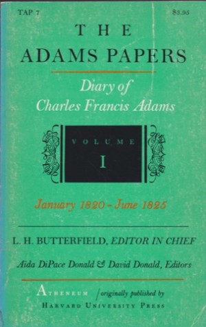 The Adams Papers: Diary of Charles Francis Adams: Volume I January 1820-June 1825)/Volume II: July 1825 September 1829 Index (2 Volumes)by: Editor: L. H. Butterfield 