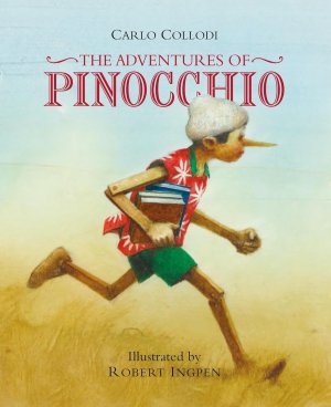 The Adventures of Pinocchio by: Collodi, Carlo/ Ingpen, Robert R. 