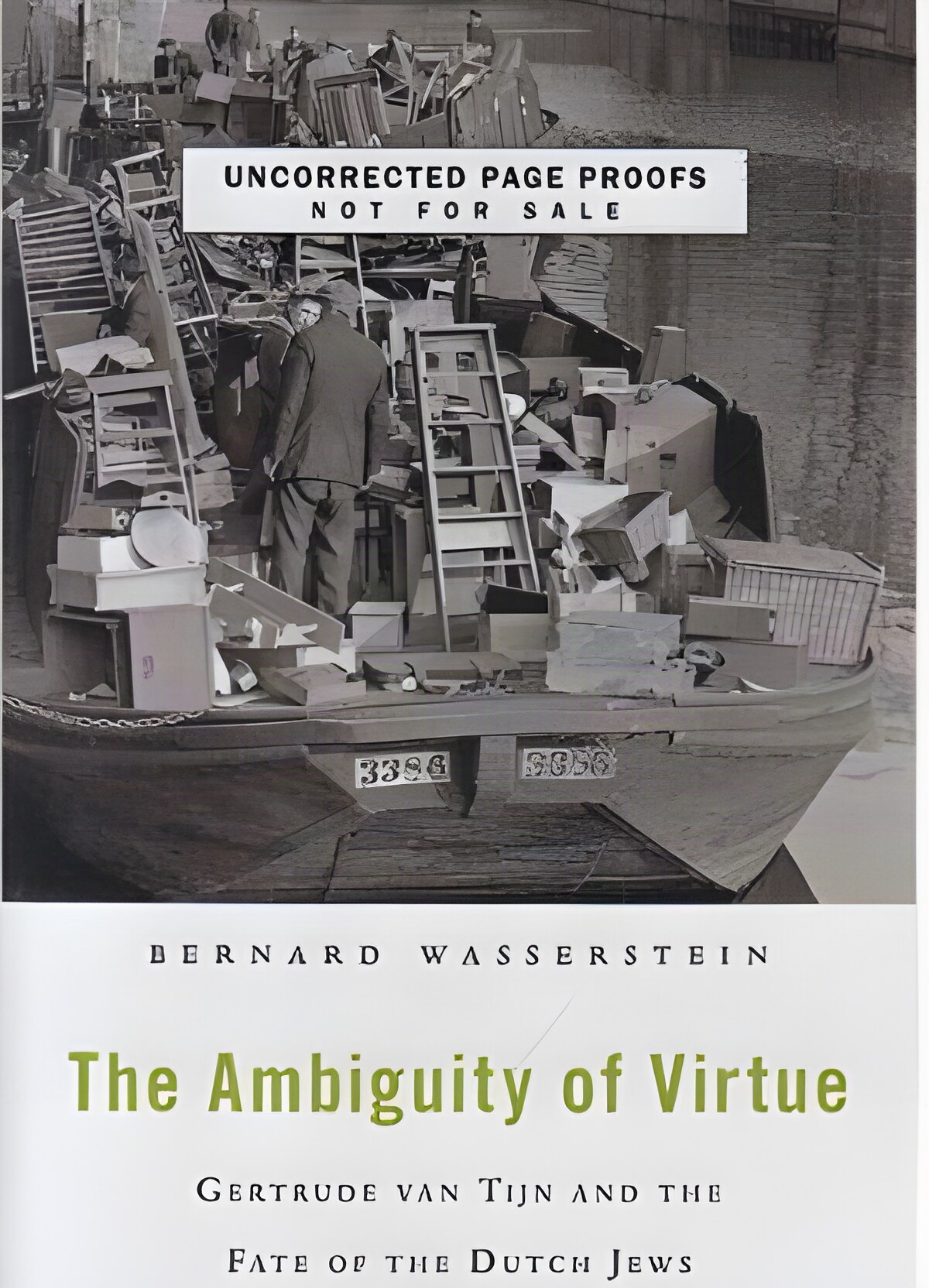 The Ambiguity of Virtue: Gertrude van Tijn and the Fate of the Dutch Jewsby: Wasserstein, Bernard