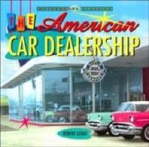 The American Car Dealershipby: Genat, Robert 