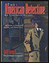 The American Detective: An Illustrated History by: Siegel, Jeff