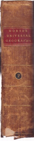 The American Universal Geography; Or, A View of the Present State of all the Kingdoms, States, and Colonies in the Known World. In Two Volumes. (VOL. 2 ONLY)by: Morse