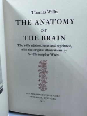 The Anatomy of the Brain: The 1681 Edition Reset and Reprinted with the Original Illustrations by Sir Christopher Wren by: Willis, Thomas