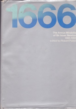 The Annus Mirabilis of Sir Isaac Newton, 1666-1966by: Palter, Robert (editor) 