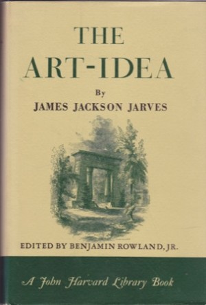 The Art-Ideaby: Jarves, James Jackson