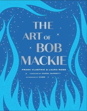 The Art of Bob Mackieby: Frank Vlastnik/Laura Ross