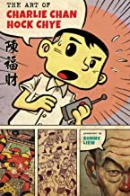 The Art of Charlie Chan Hock Chye (Pantheon Graphic Library)by: Sonny Liew 
